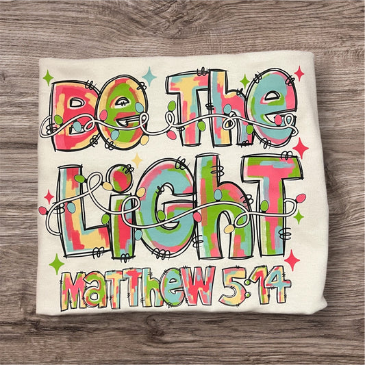 πBe the Light β Matthew 5:14 T-Shirt /Sweatshirt