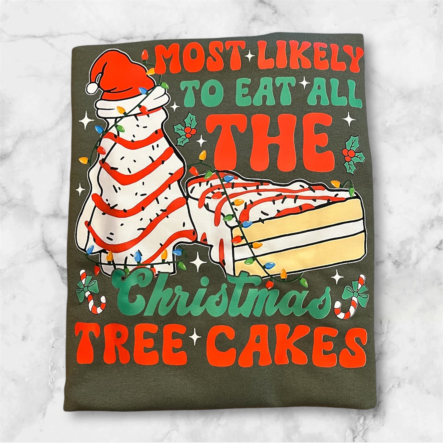 Most likely to Eat all the Christmas Tree Cakes🎄