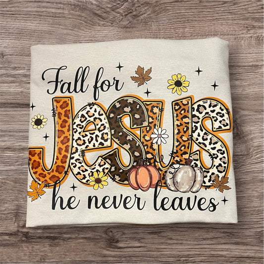🍁Fall for Jesus, He Never Leaves T-Shirt /Sweatshirt