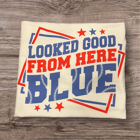 Looked Good from Here Blue
