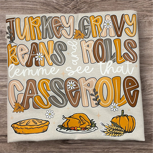 🦃Turkey, Gravy, Beans, and Rolls – Lemme See That Casserole T-Shirt/ Sweatshirt